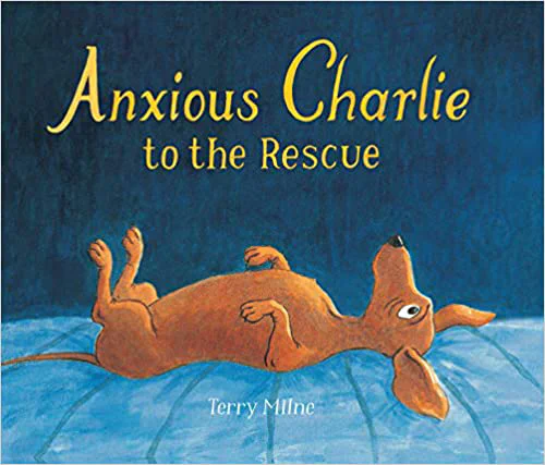 Anxious Charlie to the Rescue | Dr. Annie's Bookshelf